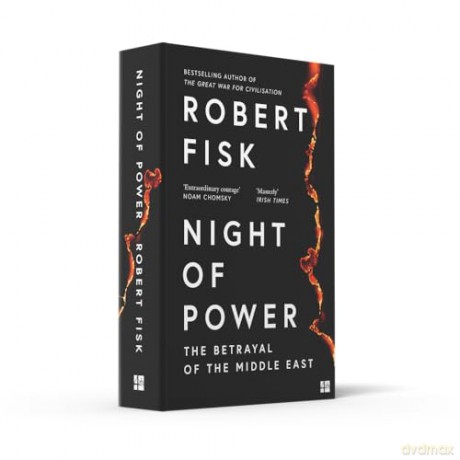 Night of Power: The Betrayal of the Middle East - Robert Fisk [KSIĄŻKA]