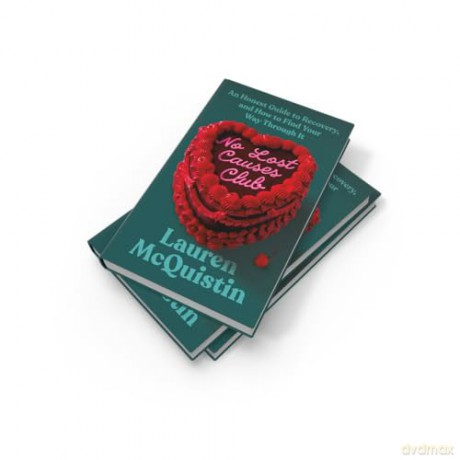 No Lost Causes Club: An Honest Guide to Recovery, and How to Find Your Way Through It - Lauren McQuistin [KSIĄŻKA]