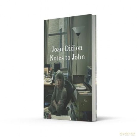 Notes to John: The New York Times bestselling newly discovered journal from the author of The Year of Magical Thinking - Joan Didion [KSIĄŻKA]
