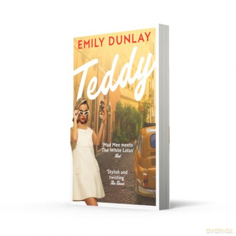 Teddy: The most glamorous debut novel; 'Your summer read is sorted' Sunday Times Style - Emily Dunlay [KSIĄŻKA]