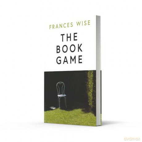 The Book Game: A gripping debut novel about ambition, competition, regret and desire - Frances Wise [KSIĄŻKA]