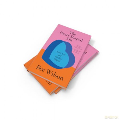 The Heart-Shaped Tin: Love, Loss and Kitchen Objects - new from the award-winning author of The Secret of Cooking - Bee Wilson [KSIĄŻKA]