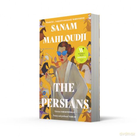 The Persians: SHORTLISTED FOR THE WOMEN'S PRIZE FOR FICTION 2025 - Sanam Mahloudji [KSIĄŻKA]