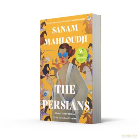 The Persians: SHORTLISTED FOR THE WOMEN'S PRIZE FOR FICTION 2025 - Sanam Mahloudji [KSIĄŻKA]