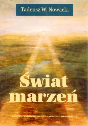 Świat marzeń - Tadeusz W. Nowacki [KSIĄŻKA]