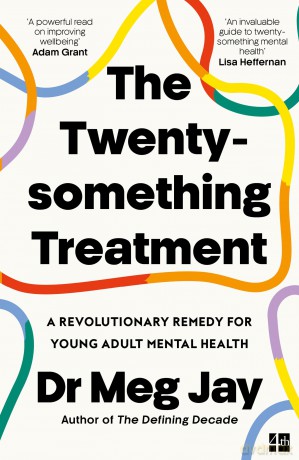 The Twentysomething Treatment: A Revolutionary Remedy for Young Adult Mental Health - Meg Jay [KSIĄŻKA]
