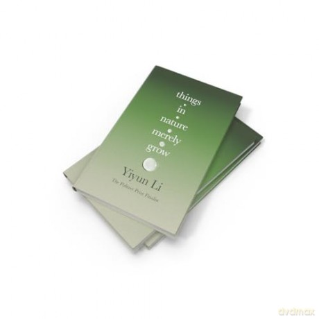 Things in Nature Merely Grow: A book of radical acceptance from the Pulitzer Prize finalist - 'Beautiful' Douglas Stuart - Yiyun Li [KSIĄŻKA]