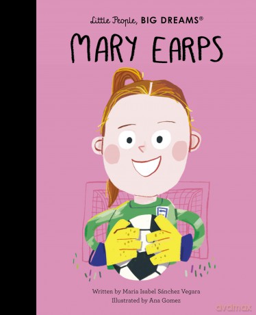 Mary Earps (129): Volume 129 (Little People, BIG DREAMS) - Maria Isabel Sanchez Vegara [KSIĄŻKA]