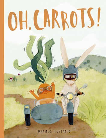 Oh, Carrots!: Shortlisted for Illustrator of the Year - British Book Awards 2025 - Mariajo Ilustrajo [KSIĄŻKA]