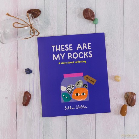 These Are My Rocks: A story about collecting - Bethan Woollvin [KSIĄŻKA]