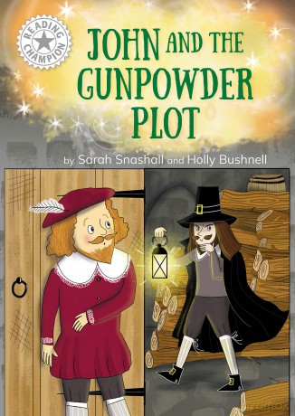 John and the Gunpowder Plot: Independent Reading White 10 (Reading Champion) - Sarah Snashall [KSIĄŻKA]