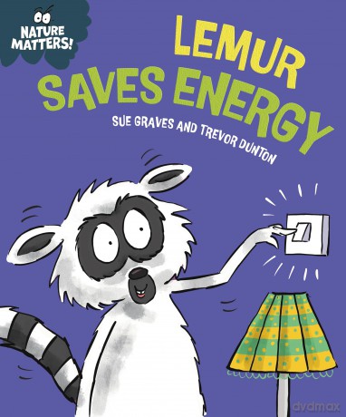 Lemur Saves Energy (Nature Matters) - Sue Graves [KSIĄŻKA]
