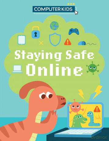 Staying Safe Online (Computer Kids) - Clive Gifford [KSIĄŻKA]