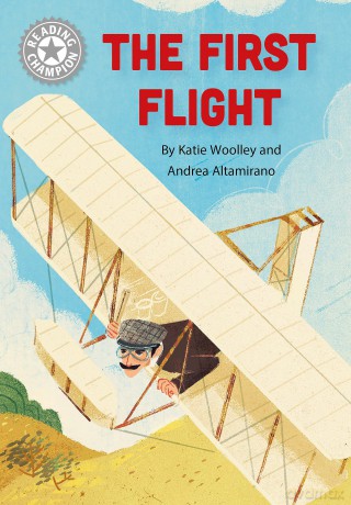 The First Flight: Independent Reading White 10 (Reading Champion) - Katie Woolley [KSIĄŻKA]