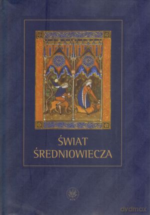 Świat średniowiecza [KSIĄŻKA]
