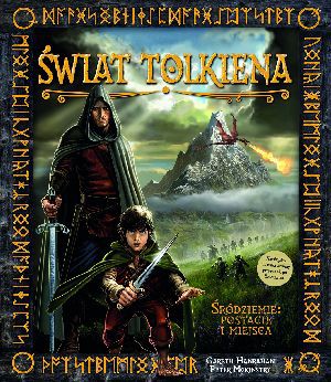 Świat Tolkiena. Śródziemie: postacie i miejsca - Gareth Hanrahan, Peter McKinstry (ilustr.) [KSIĄŻKA]