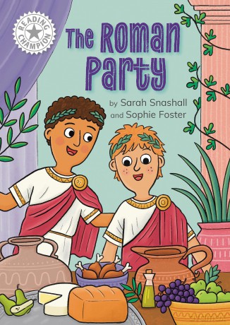 The Roman Party: Independent Reading White 10 (Reading Champion) - Sarah Snashall [KSIĄŻKA]