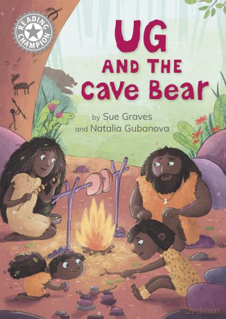 Ug and the Cave Bear: Independent Reading White 10 (Reading Champion) - Sue Graves [KSIĄŻKA]