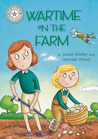 Wartime on the Farm: Independent Reading White 10 (Reading Champion) - Jackie Walter [KSIĄŻKA]