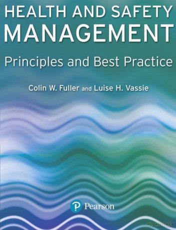 Health and Safety Management: Principles and Best Practice - Colin Fuller [KSIĄŻKA]