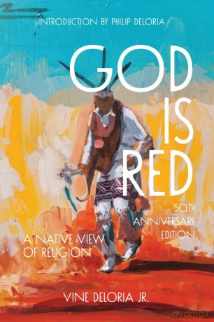 God Is Red: A Native View of Religion - Vine Deloria Jr. [KSIĄŻKA]