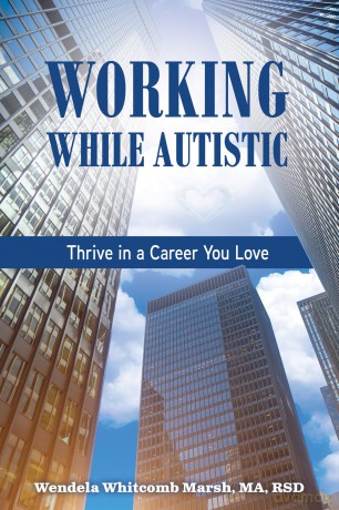 Working While Autistic: Thrive in a Career You Love (Adulting while Autistic) - Wendela Whitcomb Marsh [KSIĄŻKA]