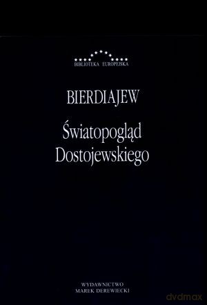 Światopogląd Dostojewskiego - Mikołaj Bierdiajew [KSIĄŻKA]