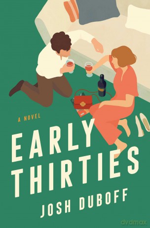 Early Thirties: A Novel - Josh Duboff [KSIĄŻKA]