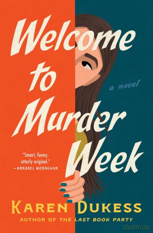 Welcome to Murder Week: A Novel - Karen Dukess [KSIĄŻKA]