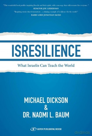 Isresilience: What Israelis Can Teach the World - Michael Dickson [KSIĄŻKA]