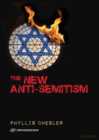 New Anti-Semitism - Phyllis Chesler [KSIĄŻKA]