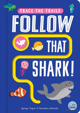 Follow that Shark! (Trace the Trails) - Georgie Taylor [KSIĄŻKA]