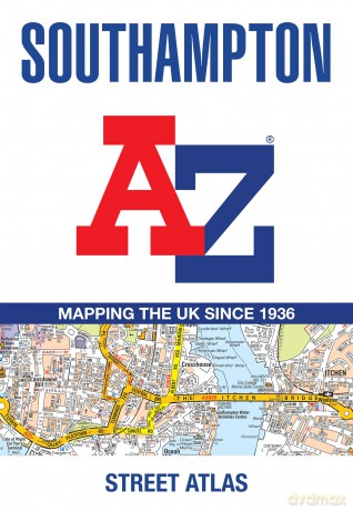 Southampton A-Z Street Atlas: Accurate street map for easy navigation - A-Z Maps [KSIĄŻKA]
