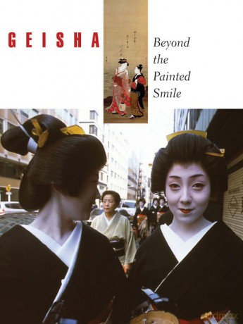 Geisha: Beyond the Painted Smile - Edited by the Peabody Essex Museum [KSIĄŻKA]