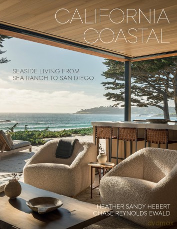 California Coastal: Seaside Living from Sea Ranch to San Diego - Chase Reynolds Ewald [KSIĄŻKA]