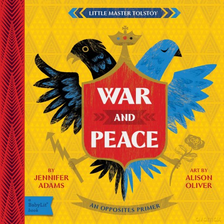 War and Peace: A BabyLit Opposites Primer (Babylit Classics) - Jennifer Adams [KSIĄŻKA]