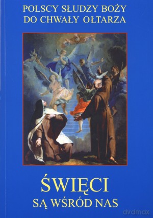 Święci są wśród nas - o. Gabriel Bartoszewski OFM Cap (oprac.) [KSIĄŻKA]