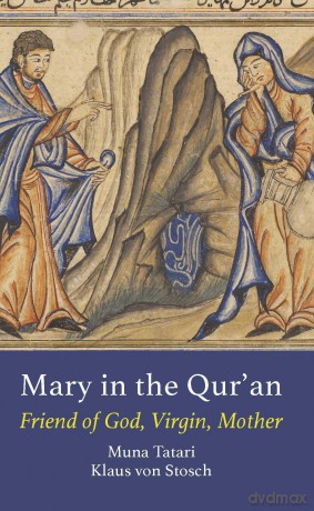 Mary in the Qur'an: Friend of God, Virgin, Mother (Interfaith Series) - Muna Tatari [KSIĄŻKA]