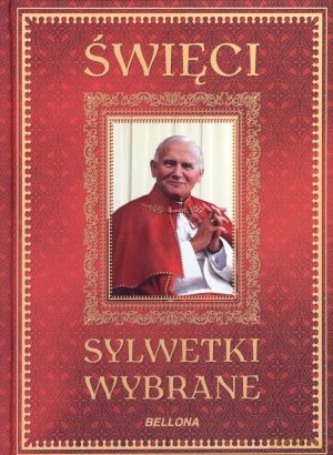 Święci. Sylwetki wybrane - Bogusław Brodecki [KSIĄŻKA]