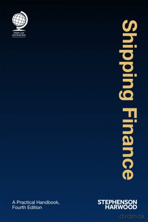 Shipping Finance: Fourth Edition: A Practical Handbook, Fourth Edition - Stephenson Harwood LLP [KSIĄŻKA]