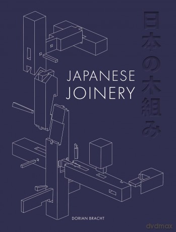 Japanese Joinery - Dorian Bracht [KSIĄŻKA]