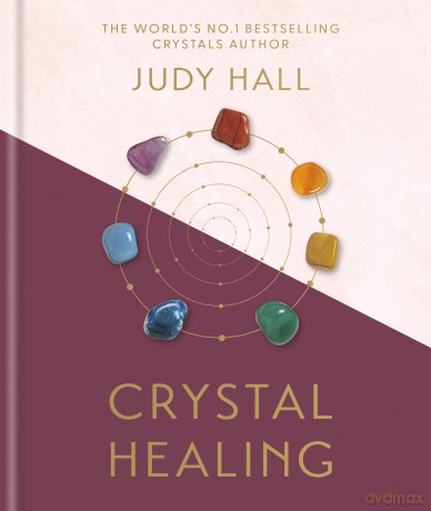 Crystal Healing - Judy Hall [KSIĄŻKA]