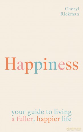 Happiness: How to live a fuller, happier life - Cheryl Rickman [KSIĄŻKA]