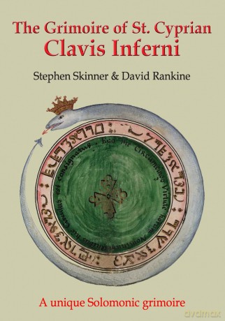 The Grimoire of St Cyprian: Clavis Inferni: Volume 5 (Sourceworks of Ceremonial Magic) - Stephen Skinner [KSIĄŻKA]