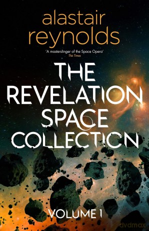 The Revelation Space Collection Volume 1 - Alastair Reynolds [KSIĄŻKA]