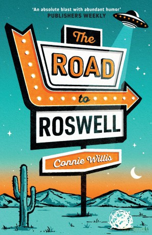 The Road to Roswell - Connie Willis [KSIĄŻKA]