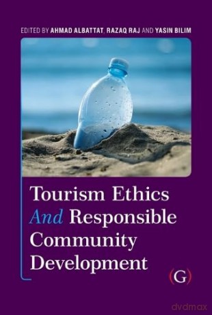 Tourism Ethics and Responsible Community Development - Ahmad Albattat [KSIĄŻKA]