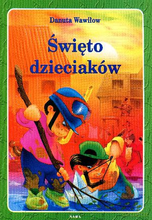 Święto dzieciaków - Danuta Wawiłow [KSIĄŻKA]