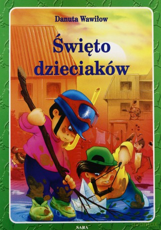 Święto dzieciaków - Danuta Wawiłow [KSIĄŻKA]