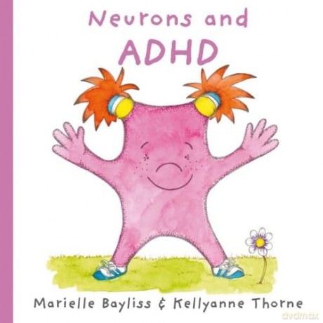 Neurons and ADHD (The Neurons) - Marielle Bayliss [KSIĄŻKA]